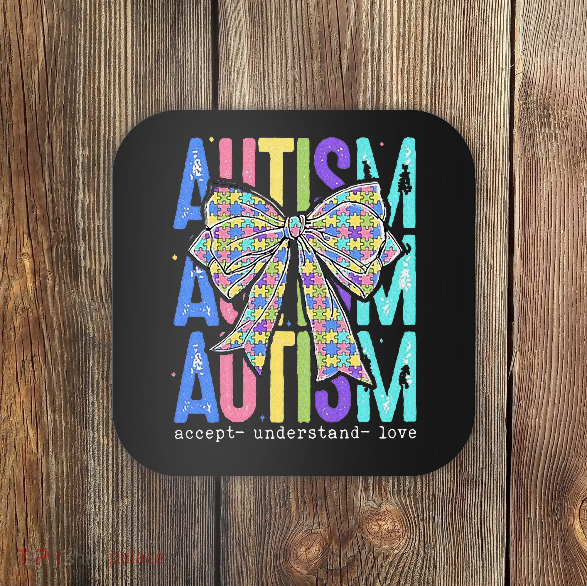 Cute Bow Autism Accept Understand Love Autism Awareness Coaster