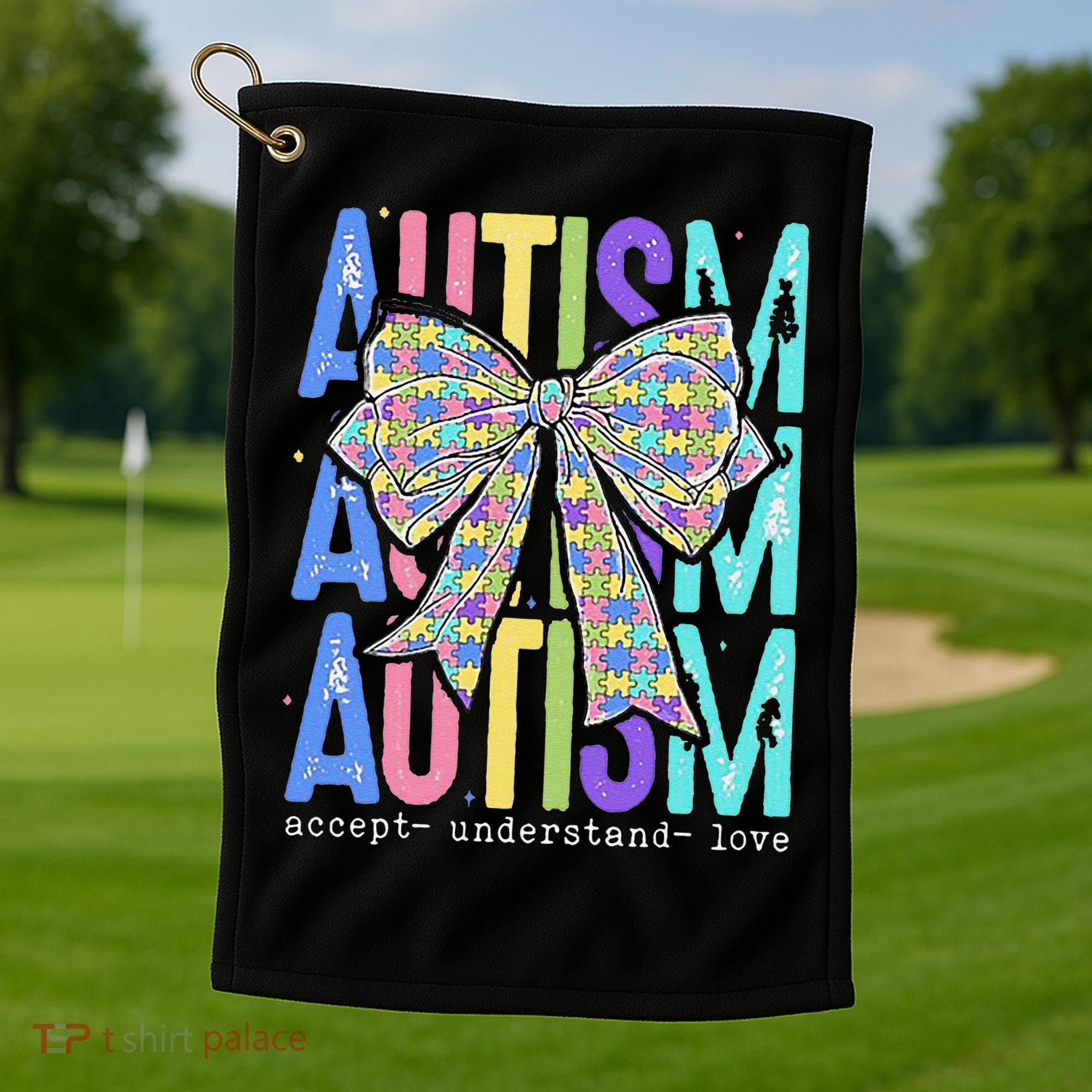 Cute Bow Autism Accept Understand Love Autism Awareness Golf Towel