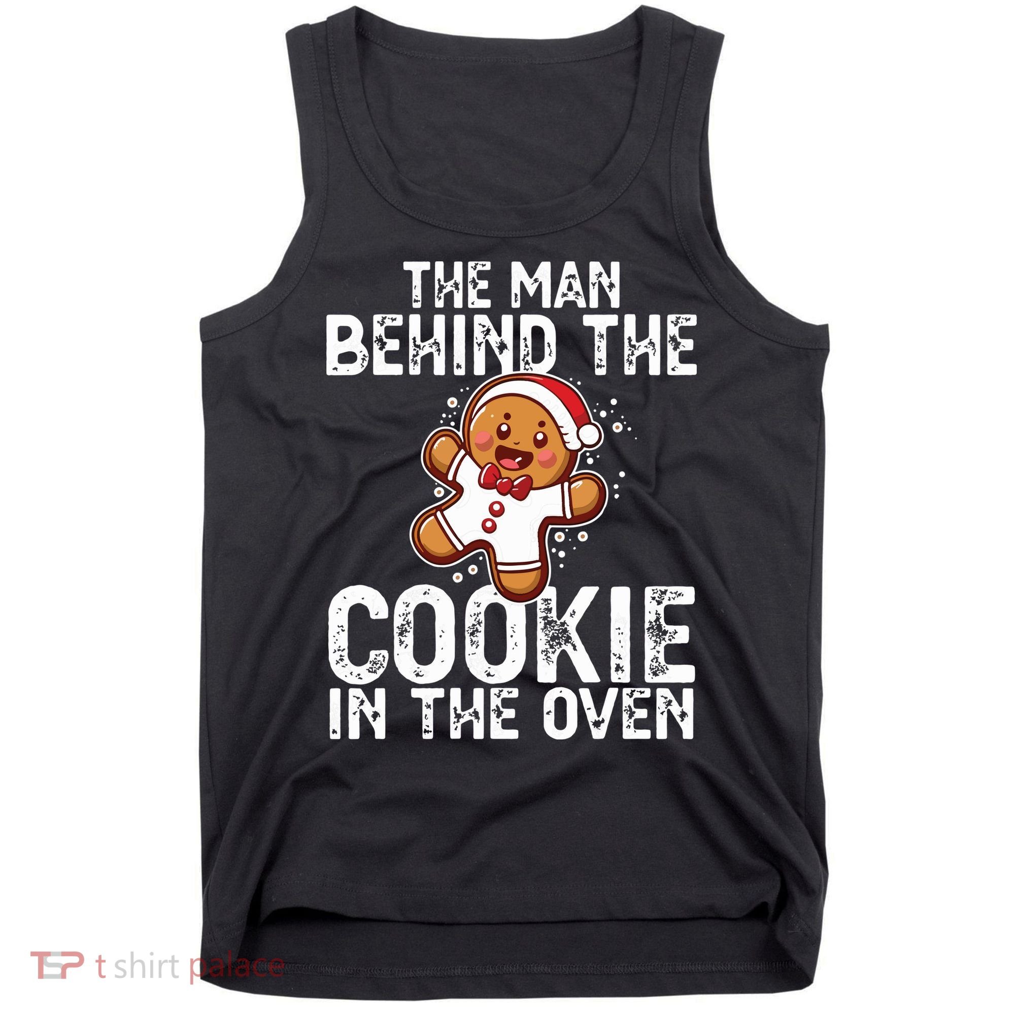 Christmas Baby Announcement Man Behind The Cookie Bump Dad Tank Top