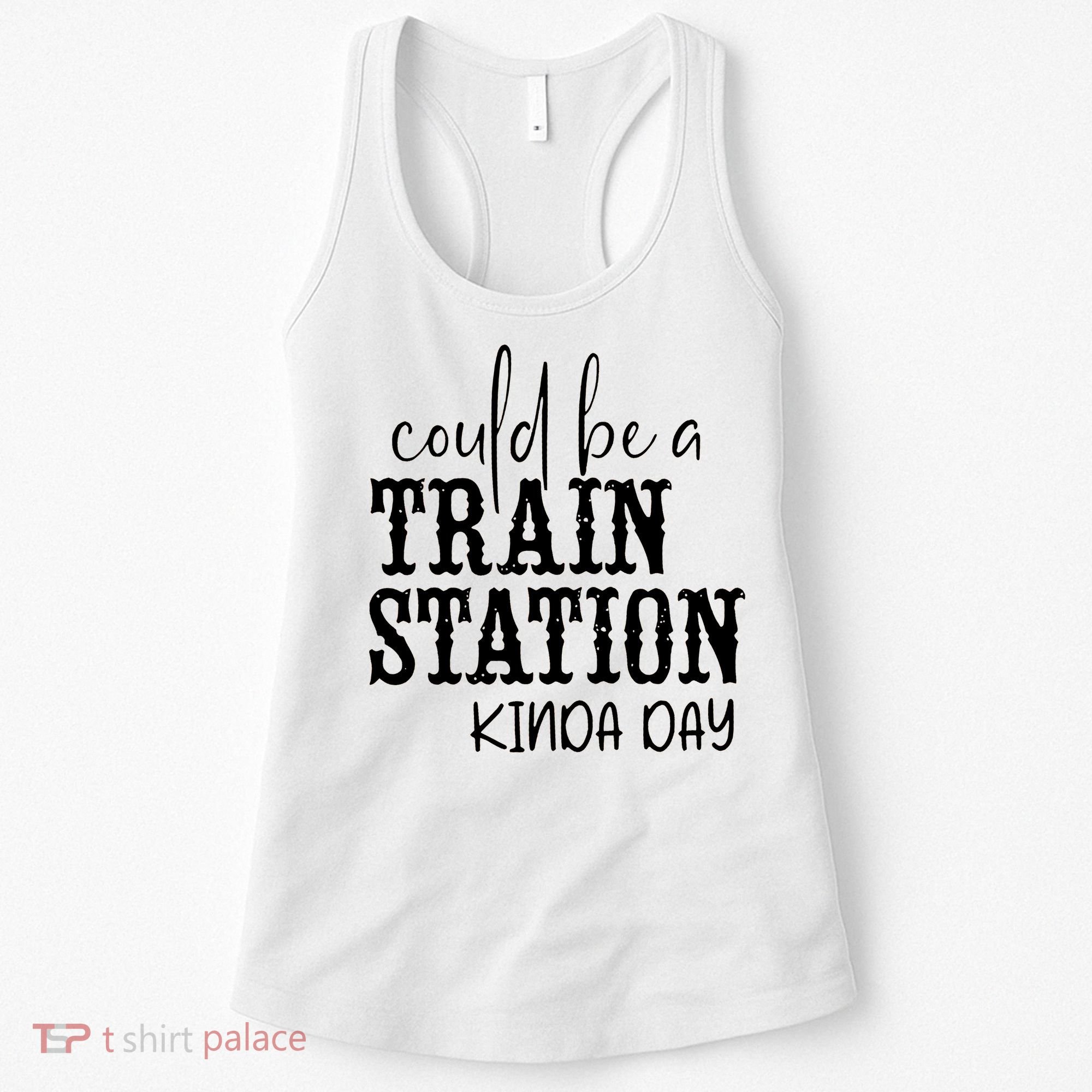Could Be A Train Station Kinda Day Women's Tank Top