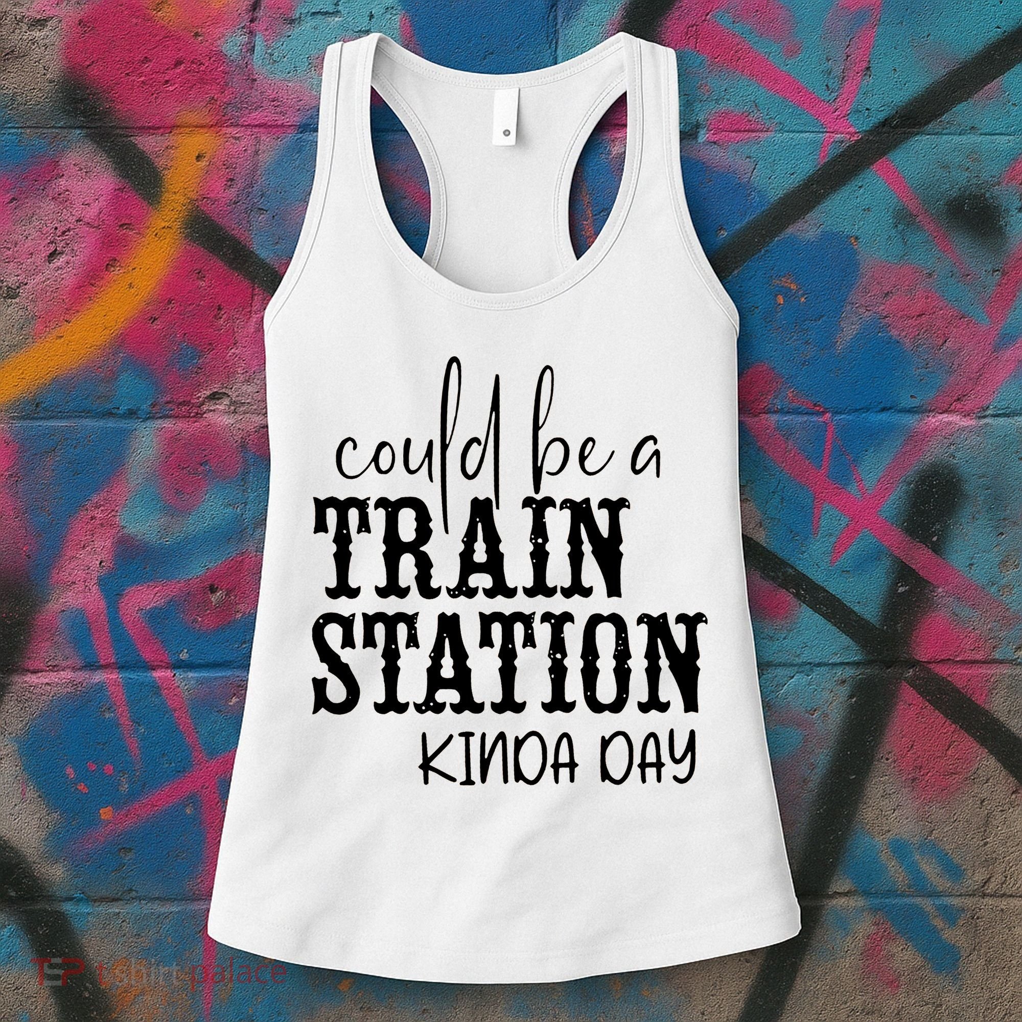 Could Be A Train Station Kinda Day Women's Tank Top