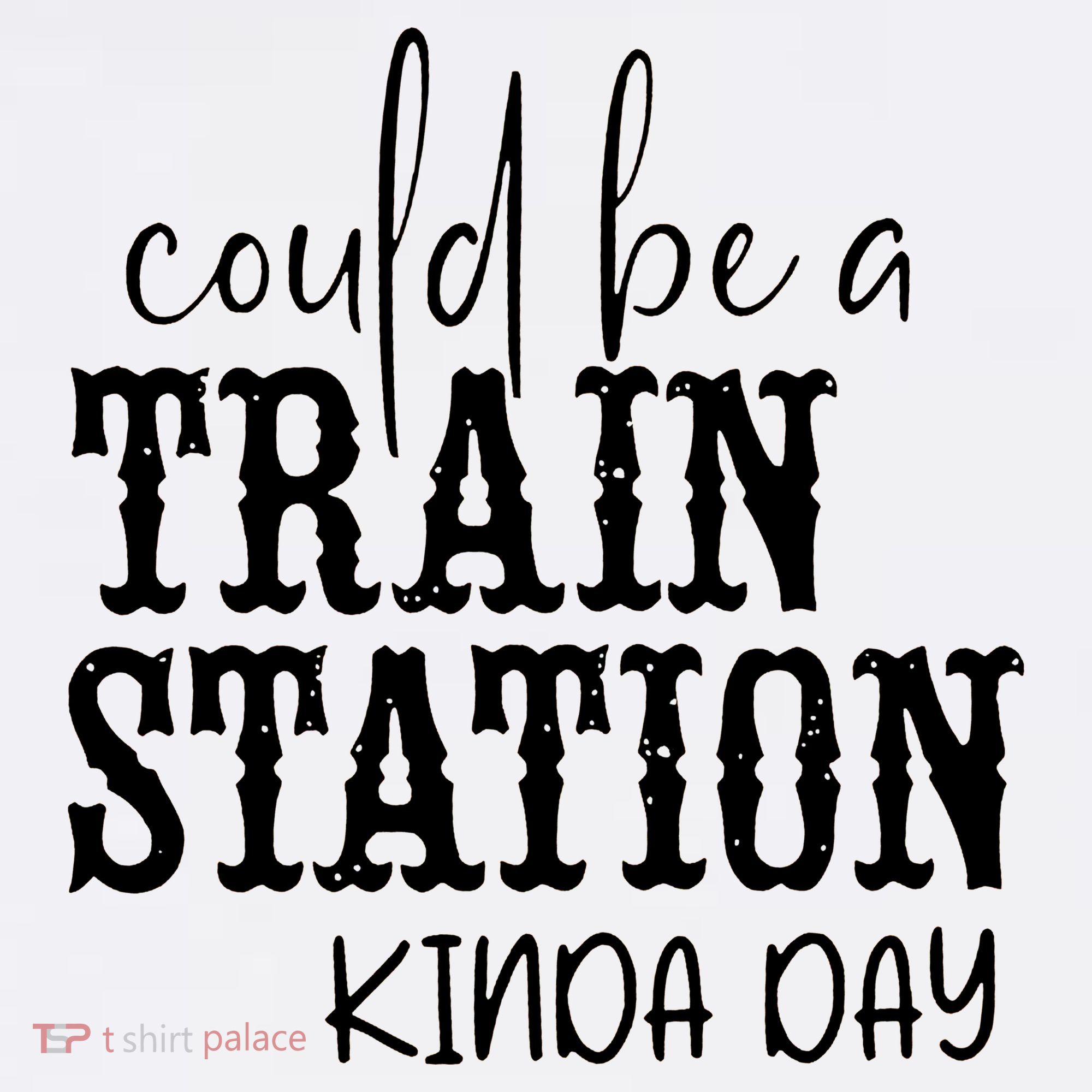 Could Be A Train Station Kinda Day Women's Tank Top