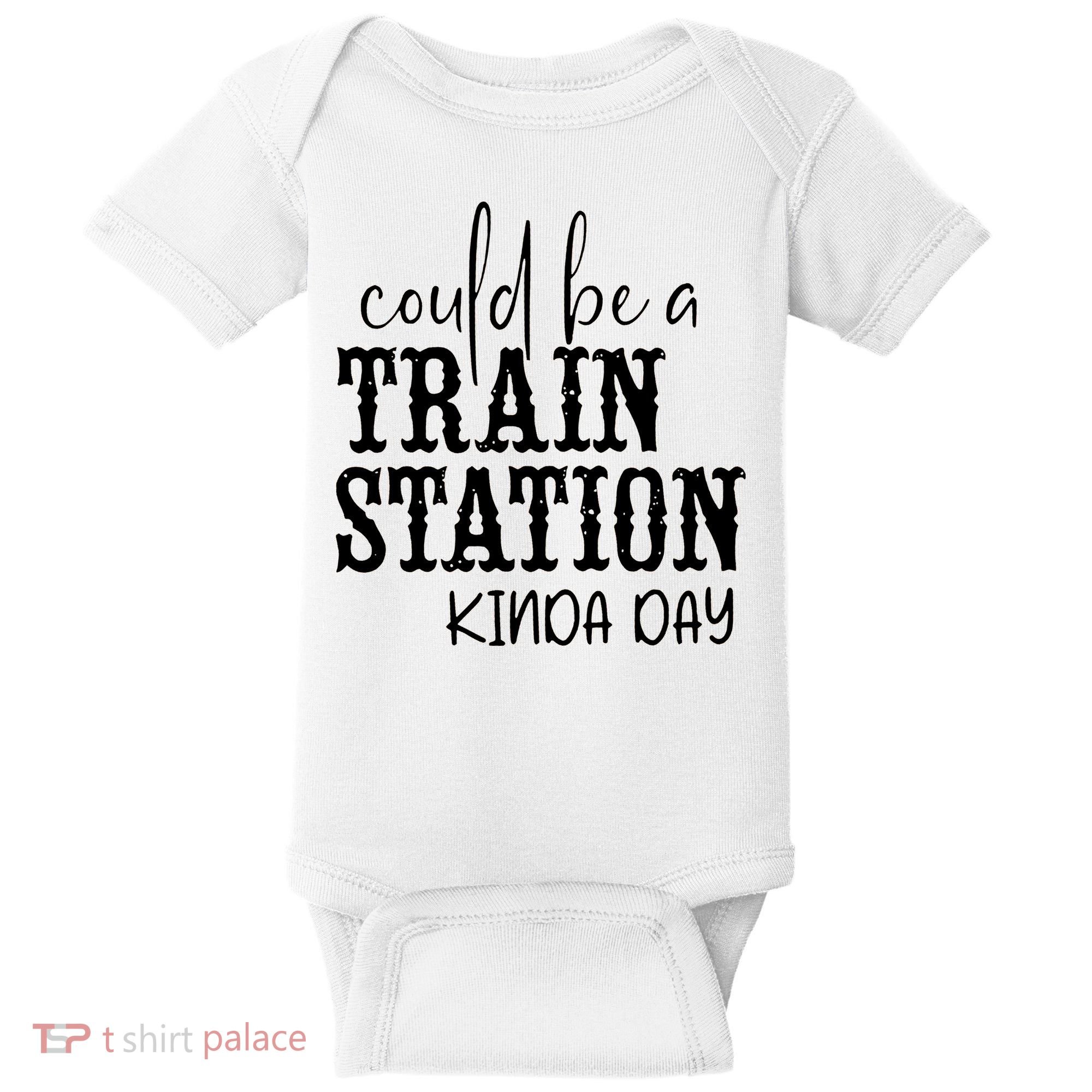 Could Be A Train Station Kinda Day Baby Bodysuit