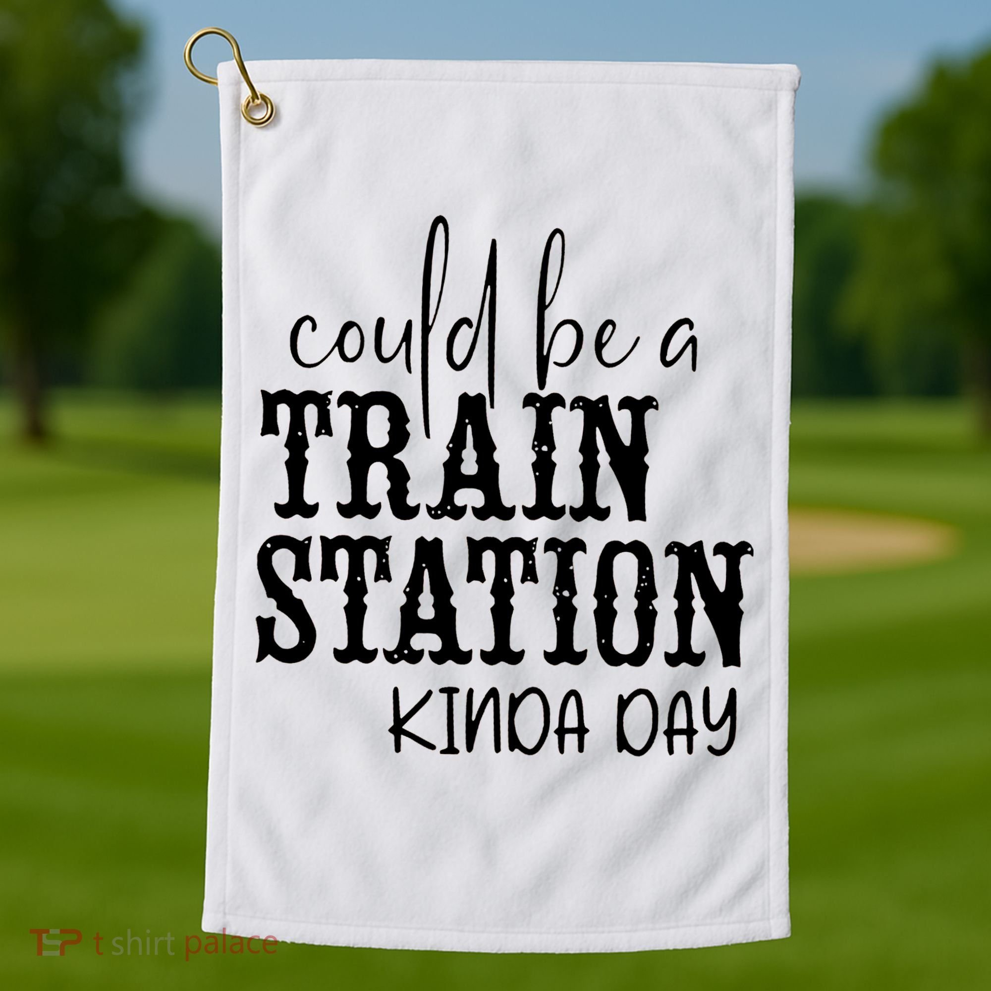 Could Be A Train Station Kinda Day Golf Towel