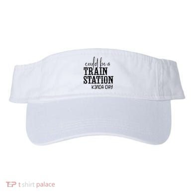 Could Be A Train Station Kinda Day Visor