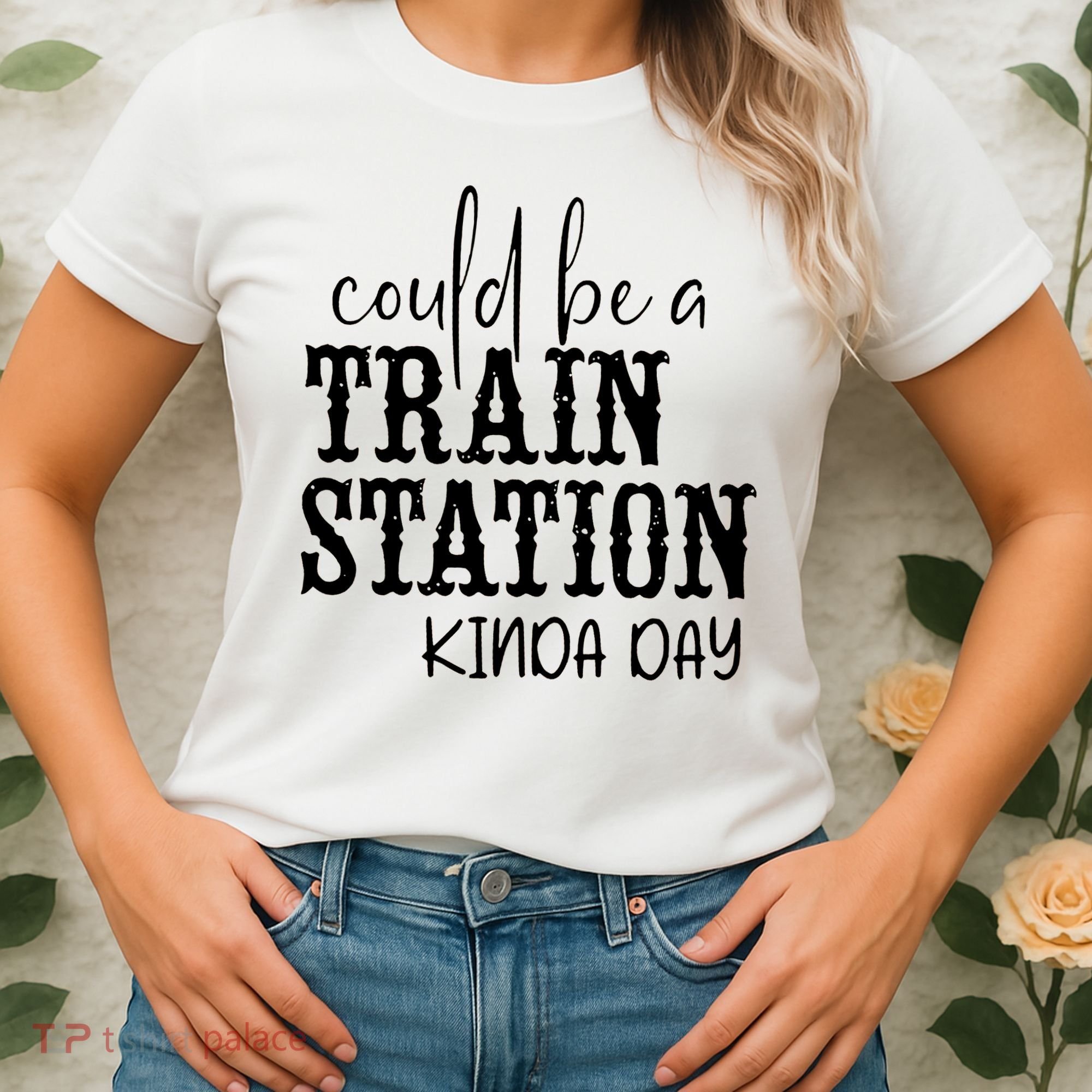 Could Be A Train Station Kinda Day Women's T-Shirt