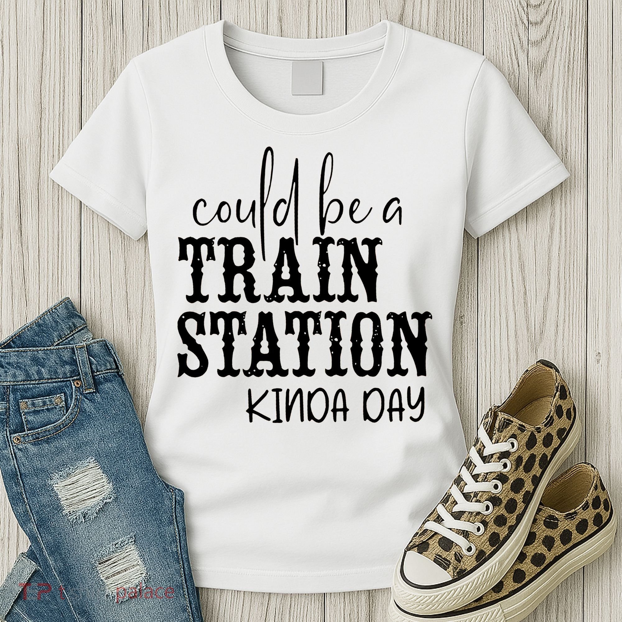 Could Be A Train Station Kinda Day Women's T-Shirt