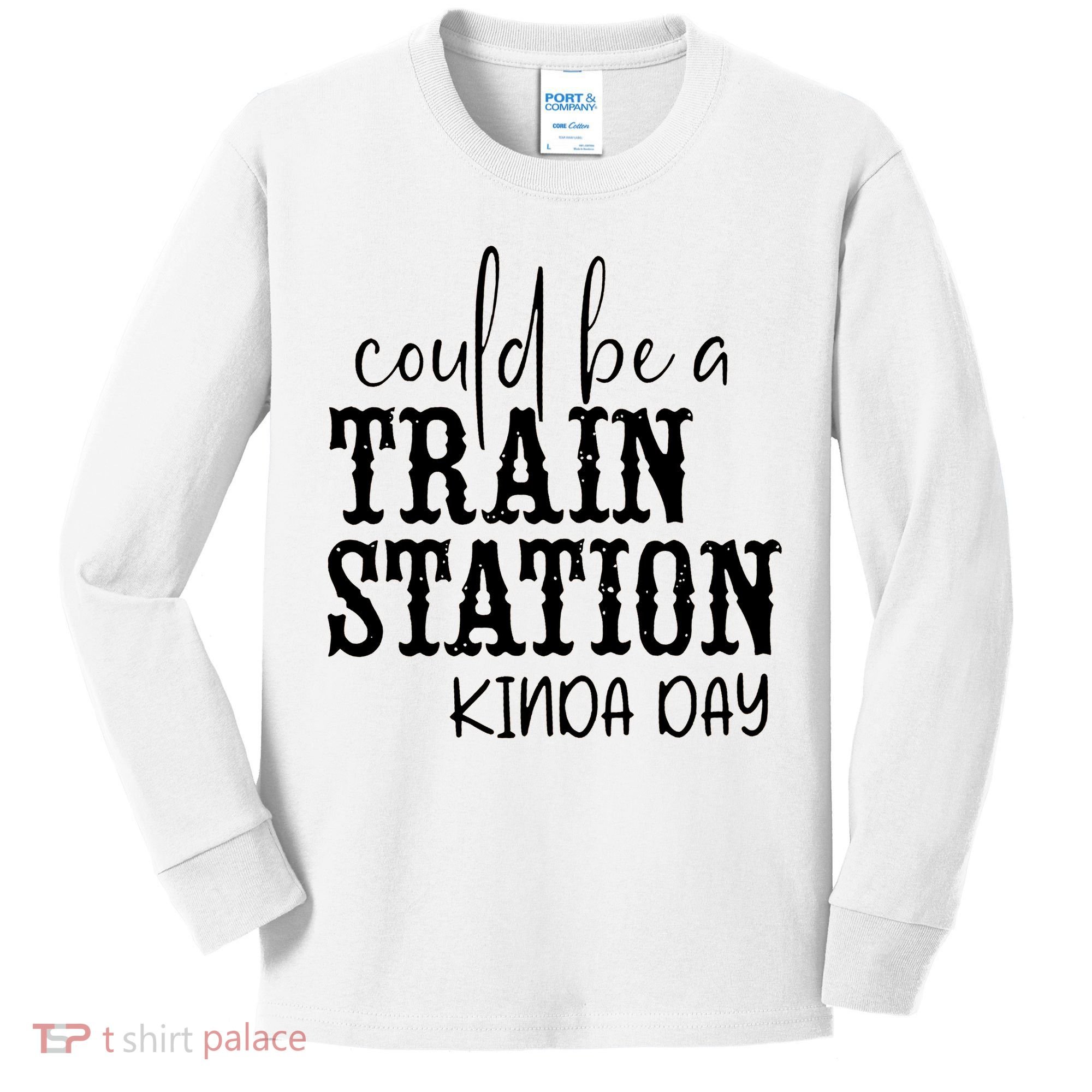 Could Be A Train Station Kinda Day Kids Long Sleeve Shirt