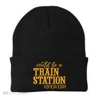 Could Be A Train Station Kinda Day Gift Beanie thumb 0