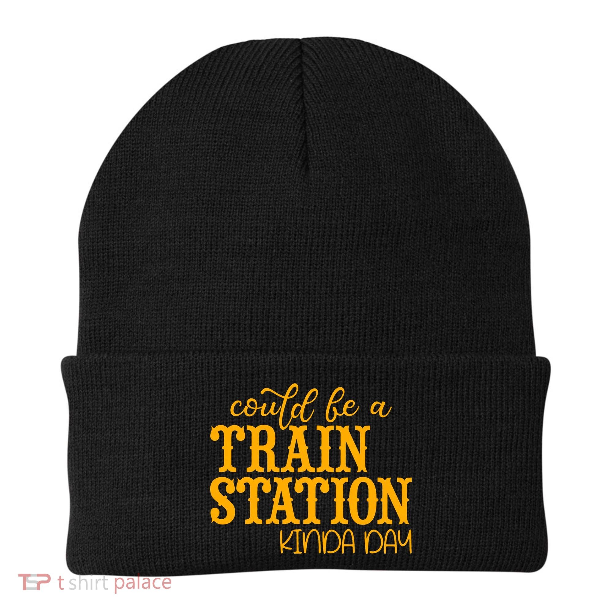 Could Be A Train Station Kinda Day Gift Beanie