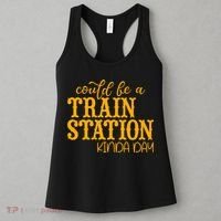 Could Be A Train Station Kinda Day Gift Women's Tank Top thumb 3
