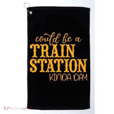 Could Be A Train Station Kinda Day Gift Golf Towel