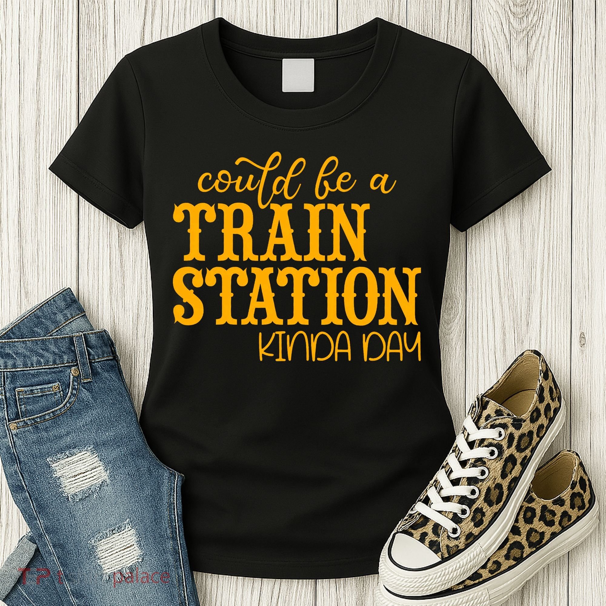 Could Be A Train Station Kinda Day Gift Women's T-Shirt