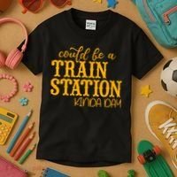 Could Be A Train Station Kinda Day Gift Kids T-Shirt thumb 3