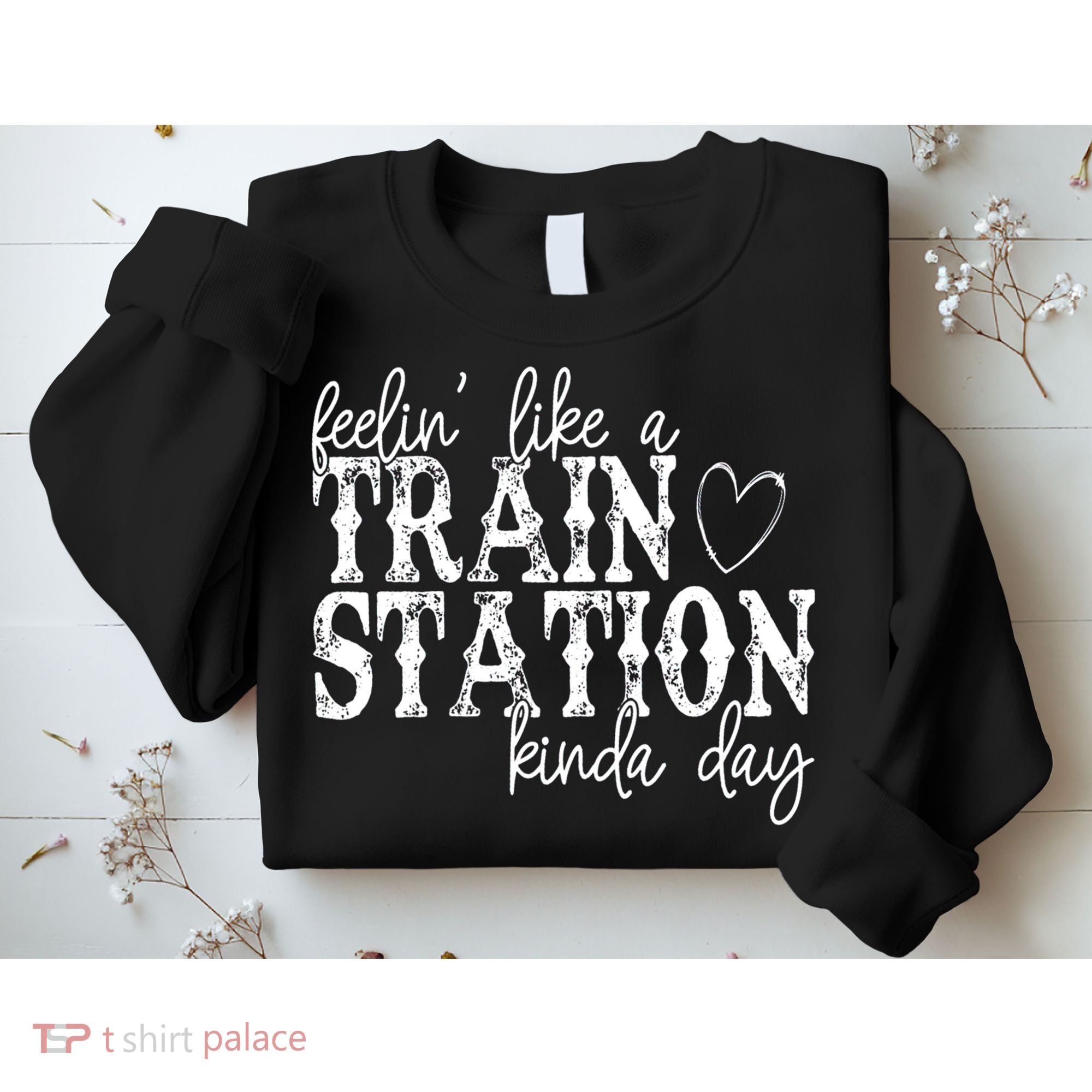 Could Be A Train Station Kinda Day Sweatshirt