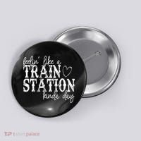 Could Be A Train Station Kinda Day Button thumb 0