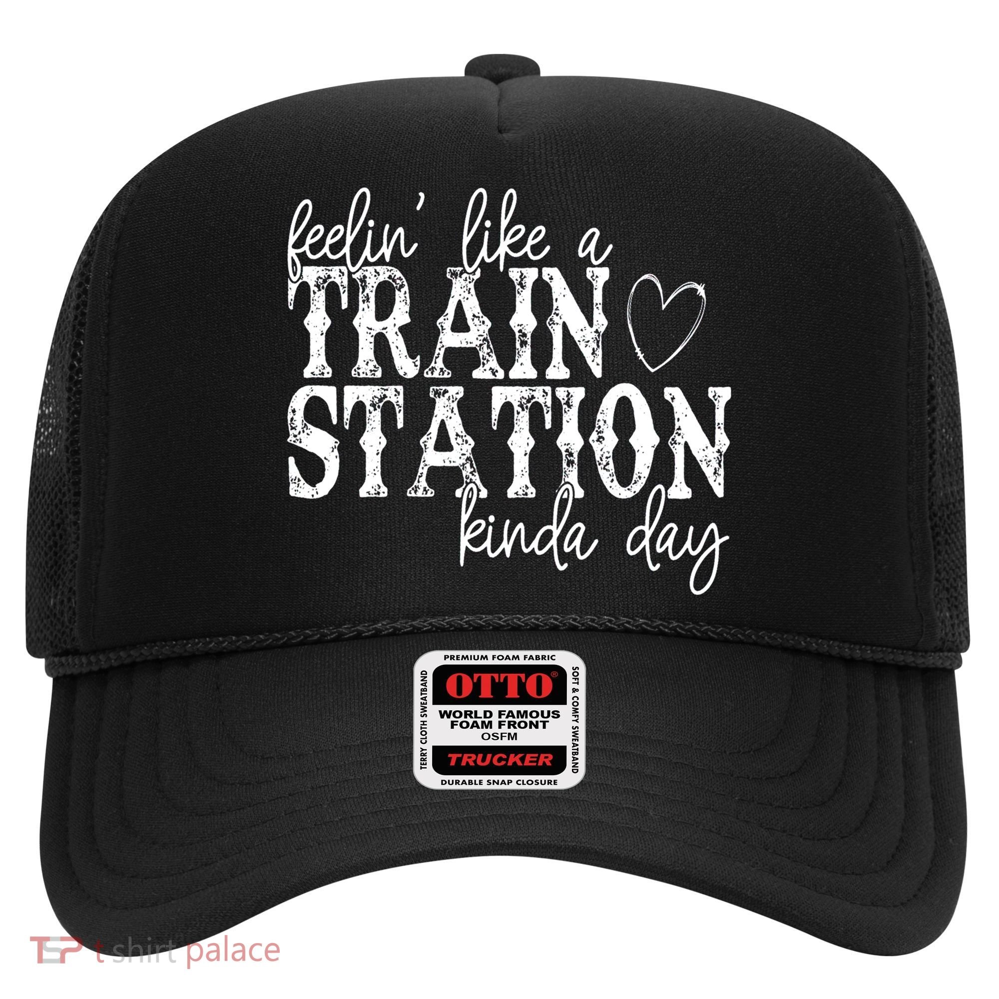 Could Be A Train Station Kinda Day Hat