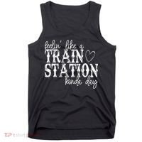 Could Be A Train Station Kinda Day Tank Top thumb 0