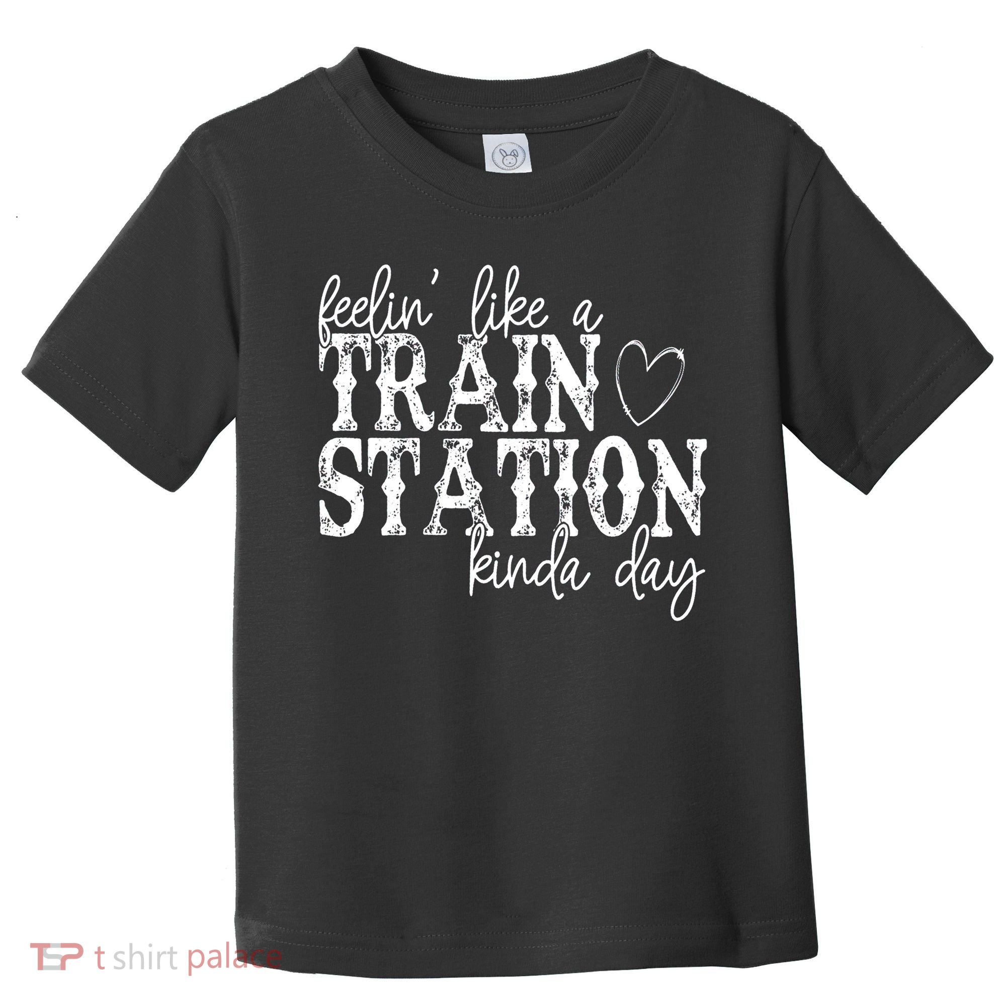 Could Be A Train Station Kinda Day Toddler T-Shirt