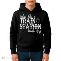 Could Be A Train Station Kinda Day Kids Hoodie thumb 4