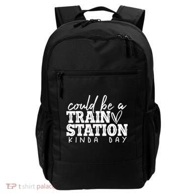 Could Be A Train Station Kinda Day Backpack
