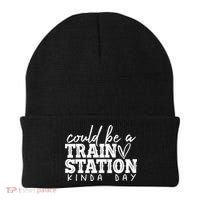 Could Be A Train Station Kinda Day Beanie thumb 0