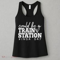 Could Be A Train Station Kinda Day Women's Tank Top thumb 3