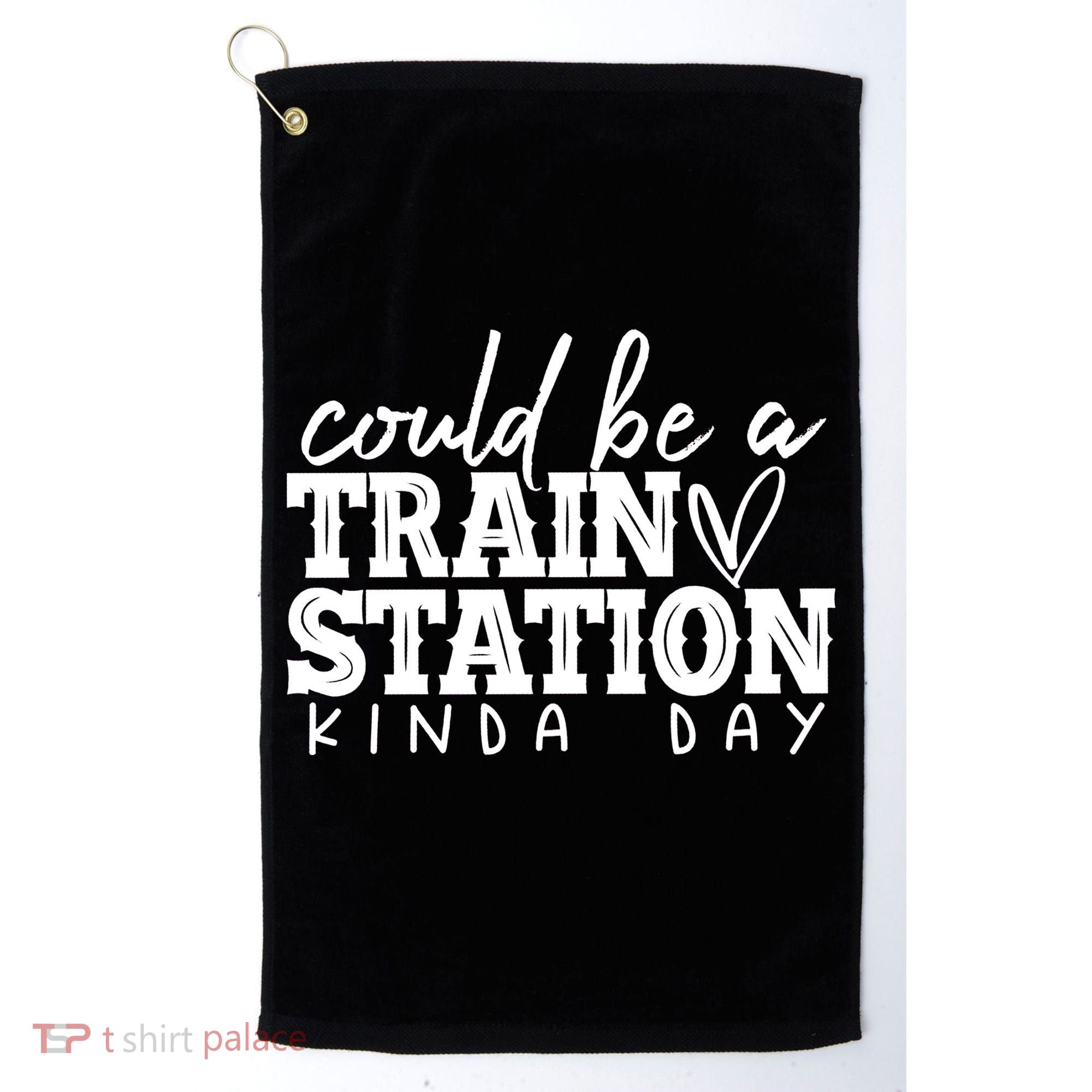 Could Be A Train Station Kinda Day Golf Towel