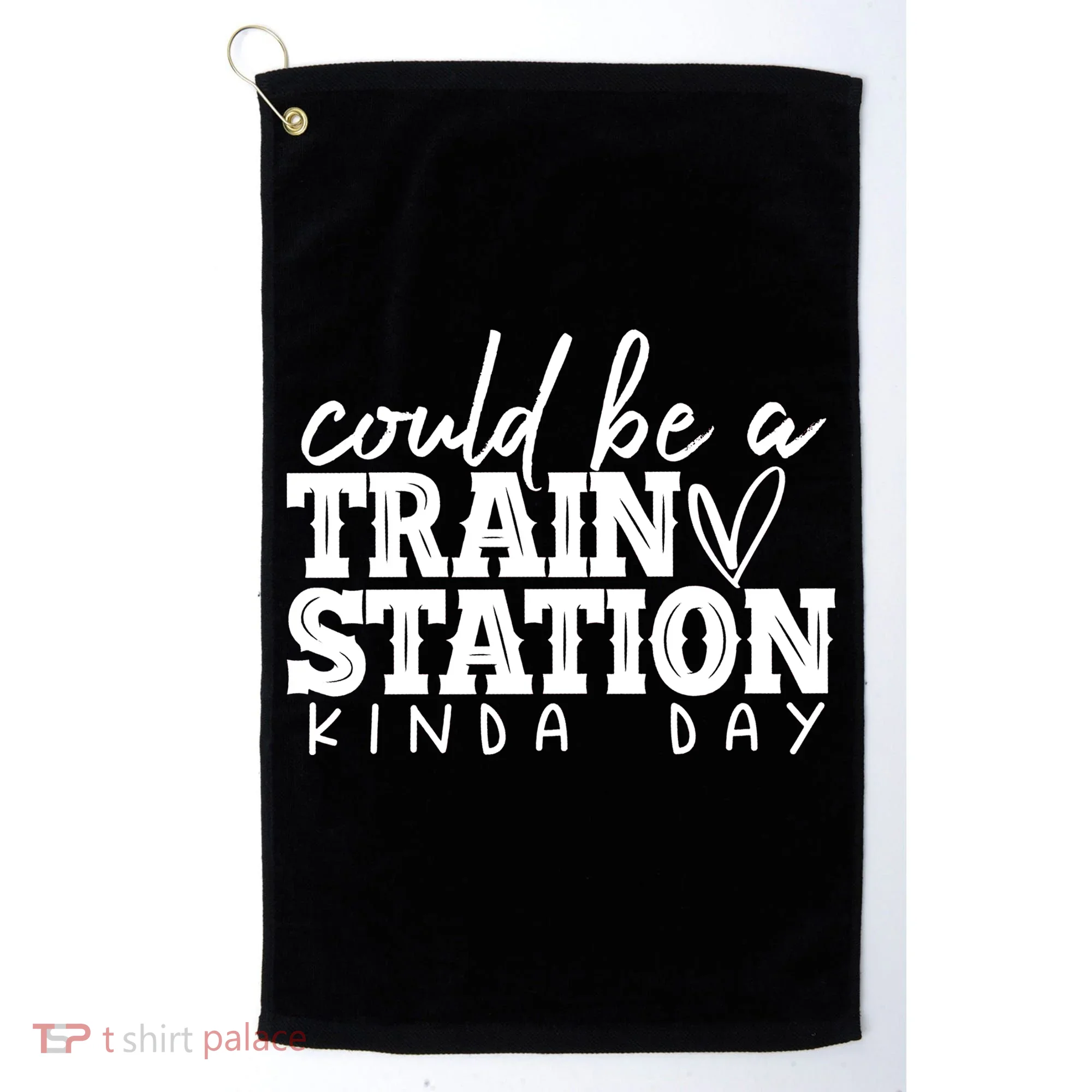 Could Be A Train Station Kinda Day Golf Towel
