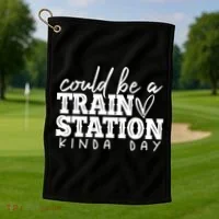 Could Be A Train Station Kinda Day Golf Towel thumb 1