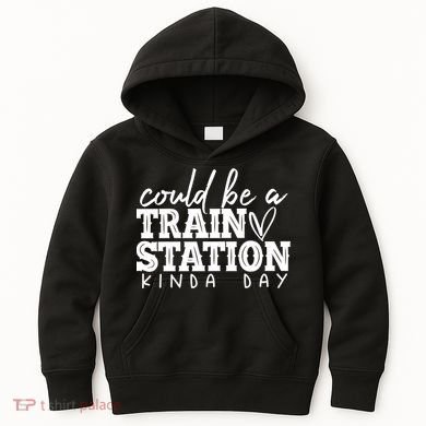 Could Be A Train Station Kinda Day Kids Hoodie