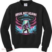 Cartoon Bigfoot  Alien UFO Funny Bruh Not Again Retro 80s Kids Sweatshirt thumb 0