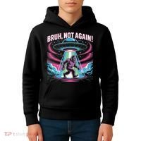 Cartoon Bigfoot  Alien UFO Funny Bruh Not Again Retro 80s Kids Hoodie thumb 4