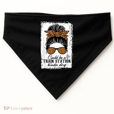 Could Be A Train Station Kinda Day Messy Bun Funny USA-Made Doggie Bandana