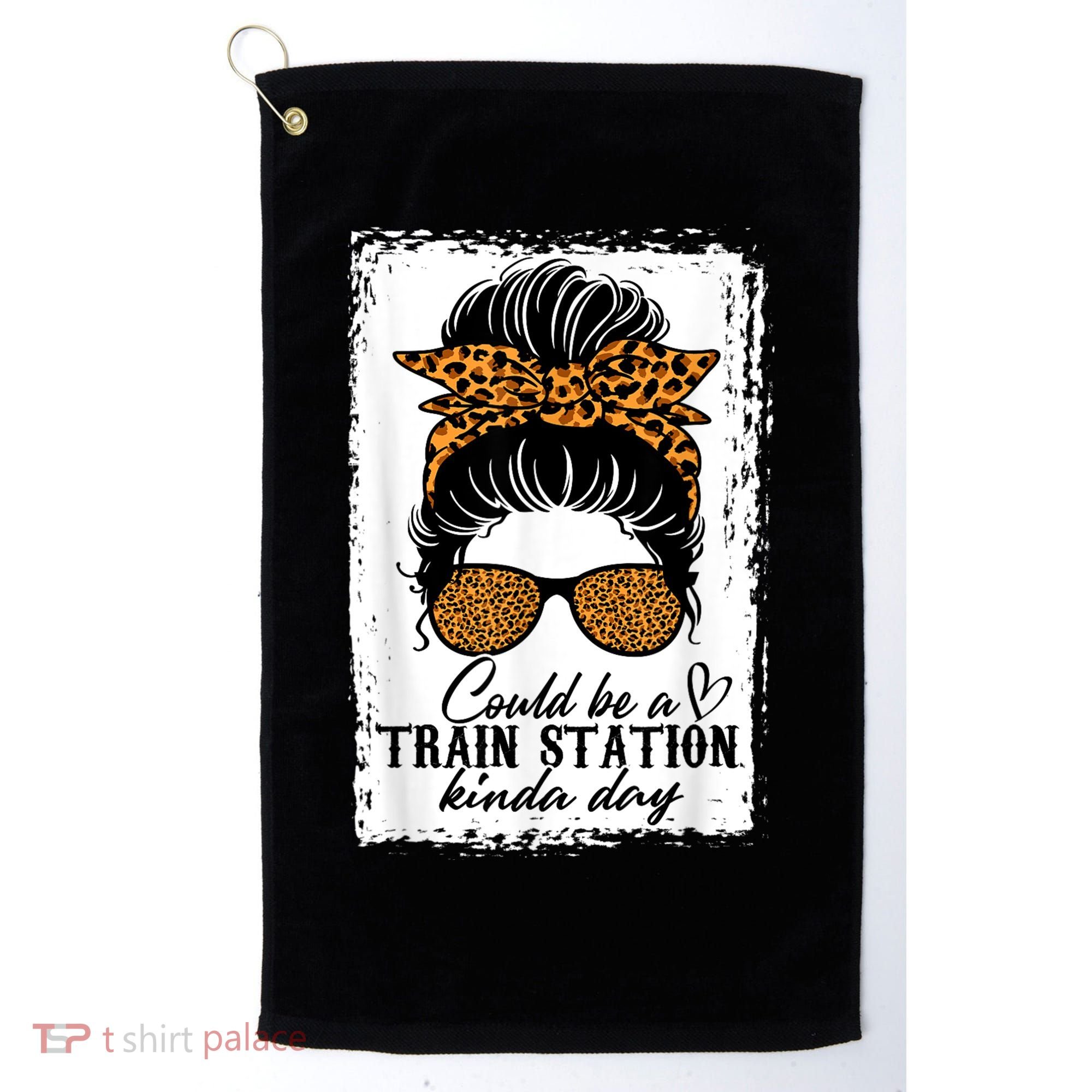Could Be A Train Station Kinda Day Messy Bun Funny Golf Towel