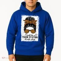 Could Be A Train Station Kinda Day Messy Bun Funny Hoodie thumb 2