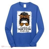 Could Be A Train Station Kinda Day Messy Bun Funny Long Sleeve Shirt thumb 0