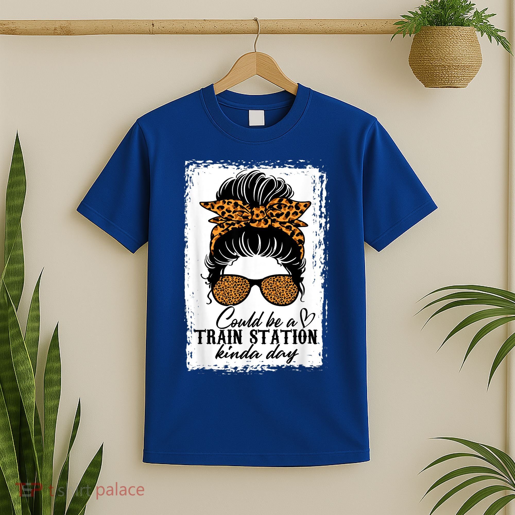 Could Be A Train Station Kinda Day Messy Bun Funny T-Shirt