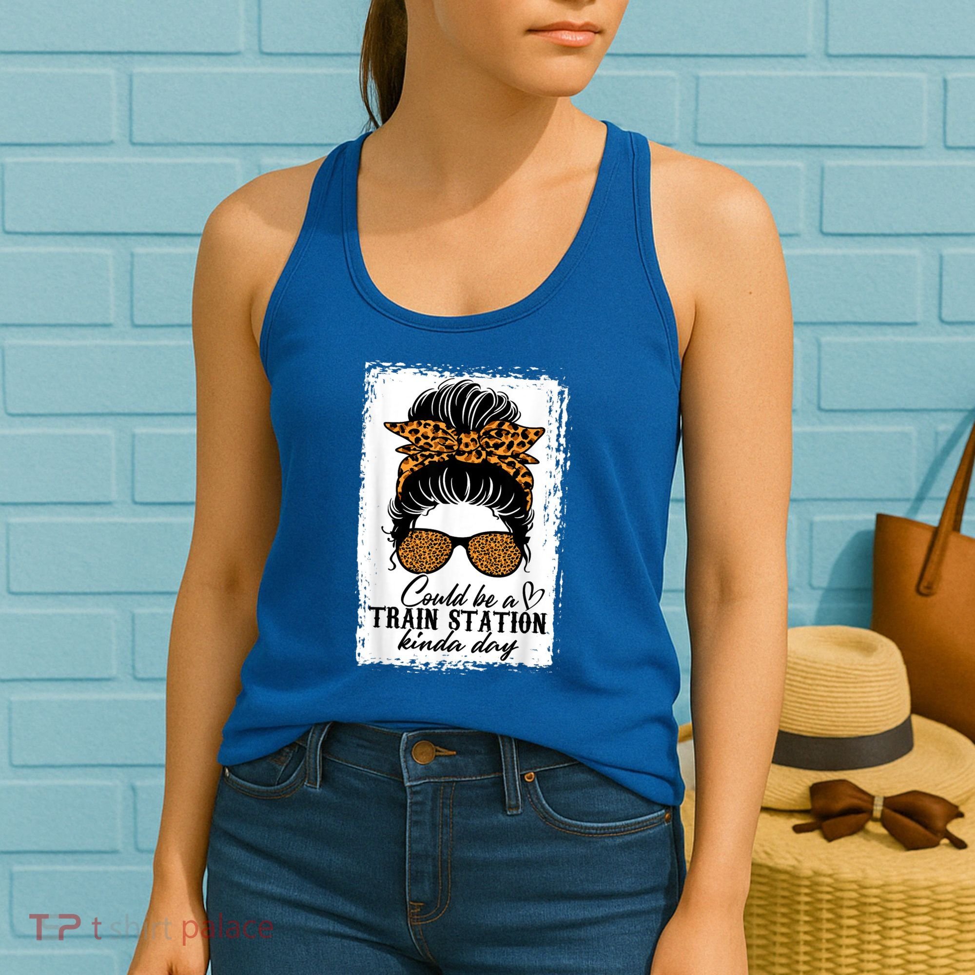Could Be A Train Station Kinda Day Messy Bun Funny Women's Tank Top