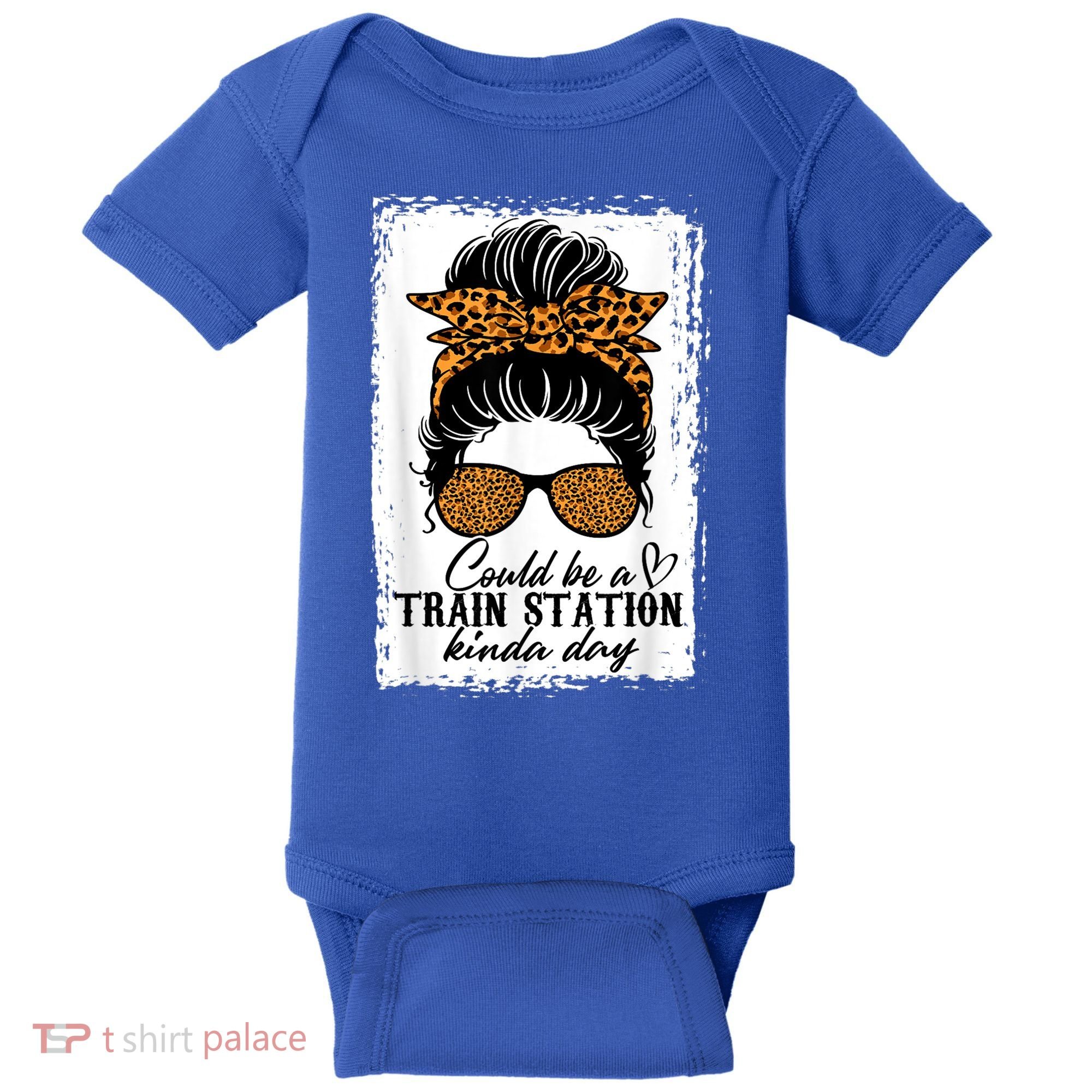 Could Be A Train Station Kinda Day Messy Bun Funny Baby Bodysuit