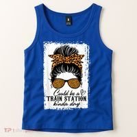 Could Be A Train Station Kinda Day Messy Bun Funny Tank Top thumb 2