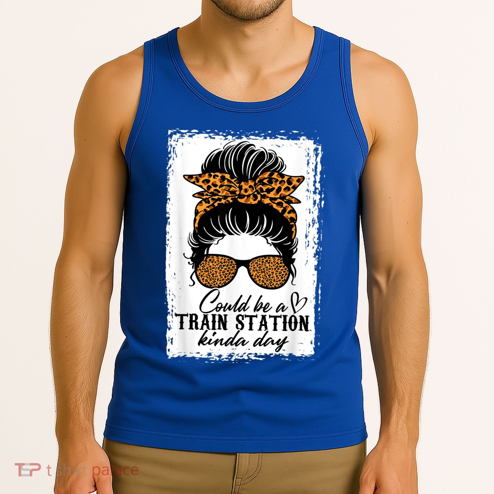 Could Be A Train Station Kinda Day Messy Bun Funny Tank Top