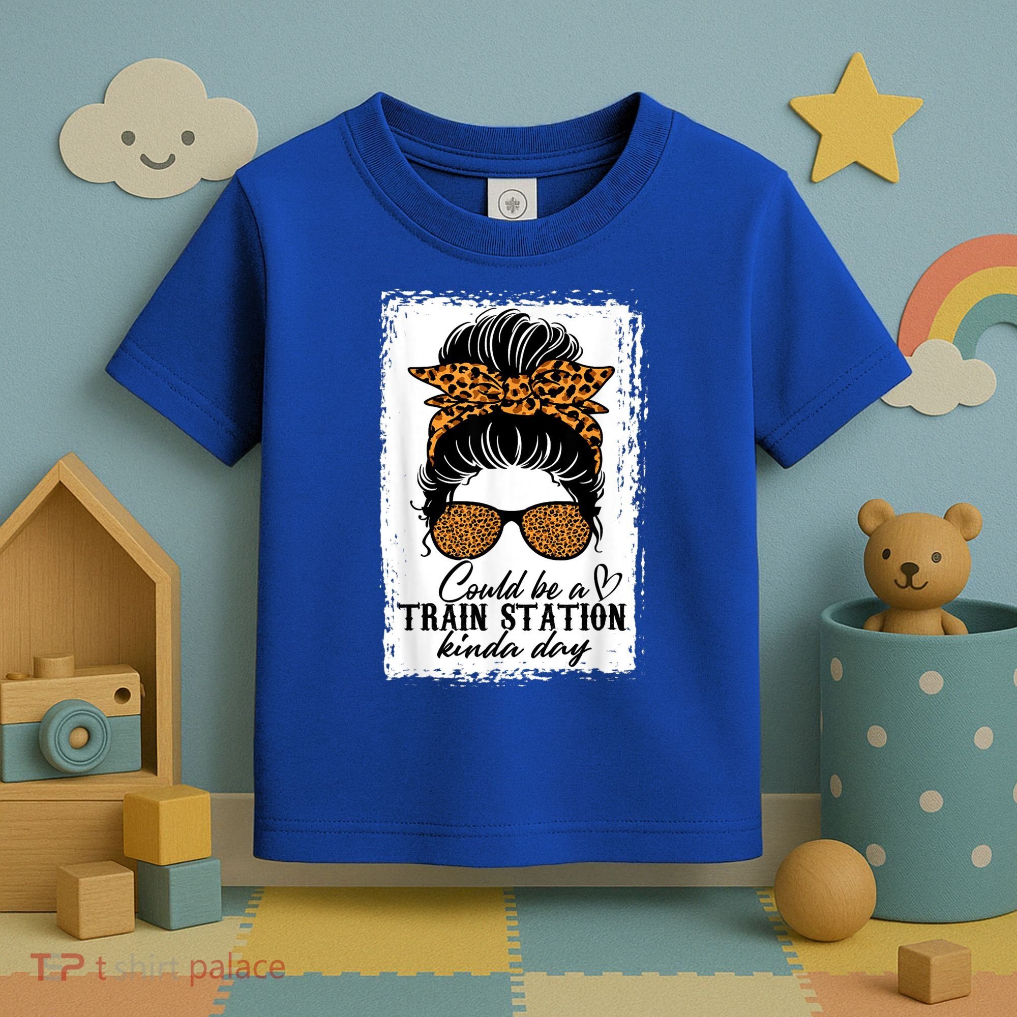 Could Be A Train Station Kinda Day Messy Bun Funny Toddler T-Shirt