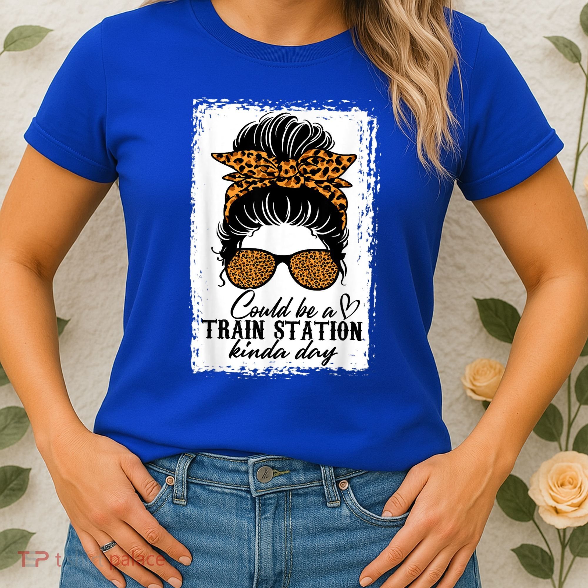 Could Be A Train Station Kinda Day Messy Bun Funny Women's T-Shirt