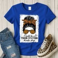 Could Be A Train Station Kinda Day Messy Bun Funny Women's T-Shirt thumb 3