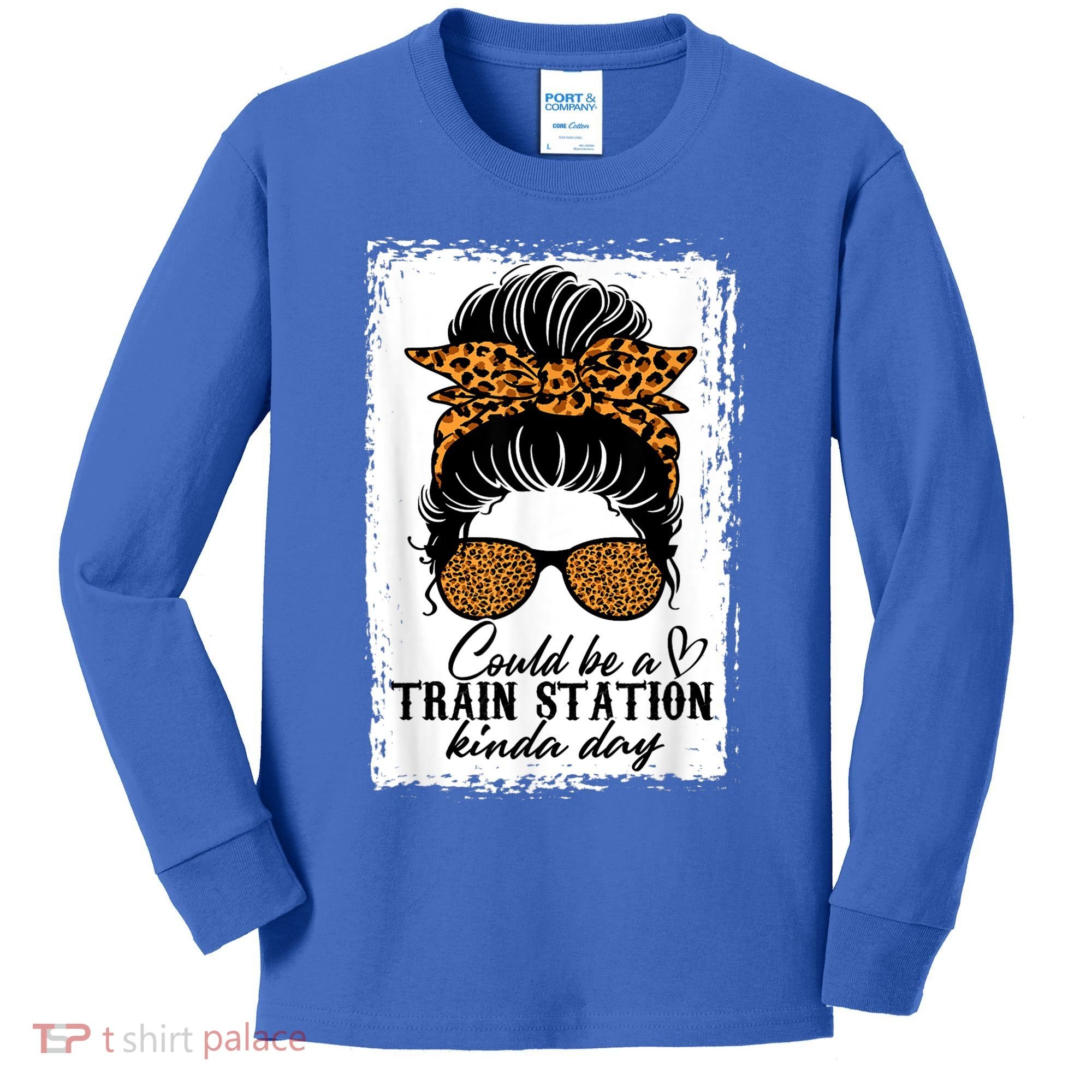 Could Be A Train Station Kinda Day Messy Bun Funny Kids Long Sleeve Shirt