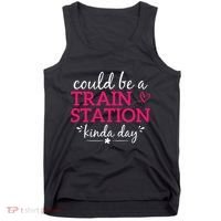 Could Be A Train Station Kinda Day Tank Top thumb 0