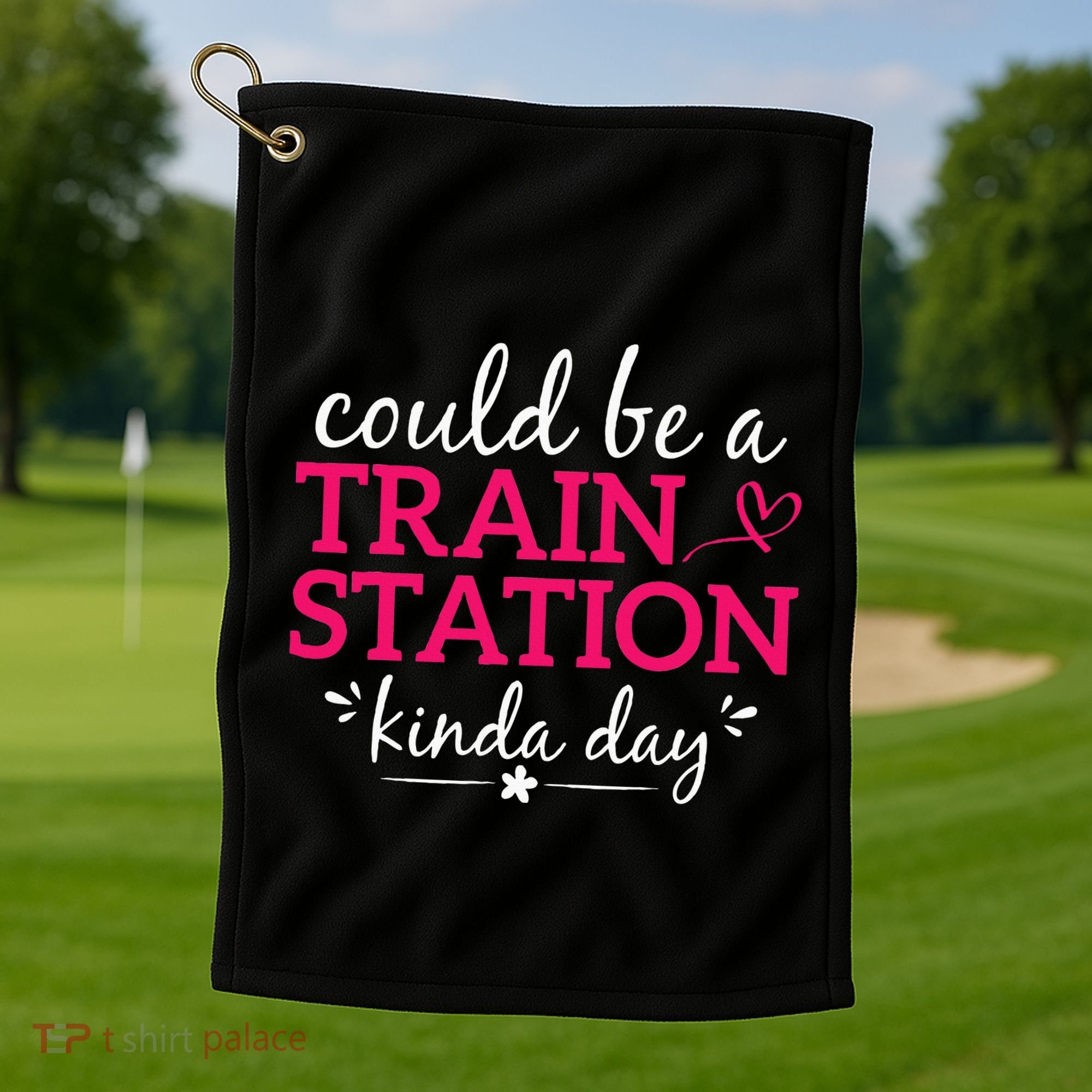 Could Be A Train Station Kinda Day Golf Towel
