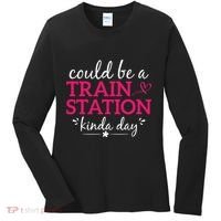 Could Be A Train Station Kinda Day Women's Long Sleeve Shirt thumb 0