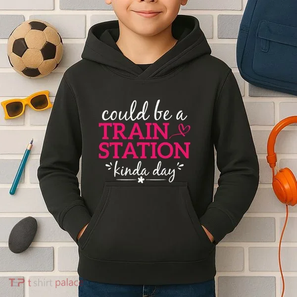 Could Be A Train Station Kinda Day Kids Hoodie